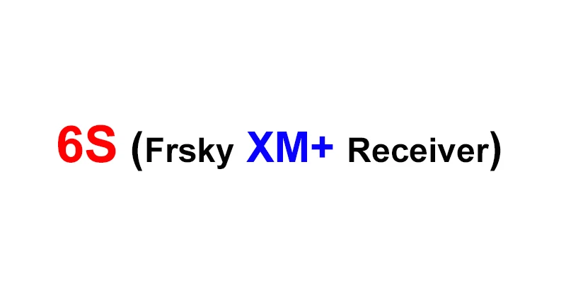 6S (Frsky XM RX)